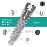 pterygoid dental implant neck 2 mm features